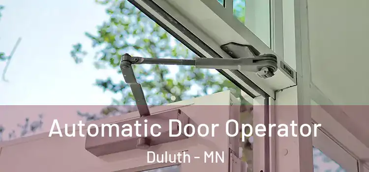  Automatic Door Operator Duluth - MN