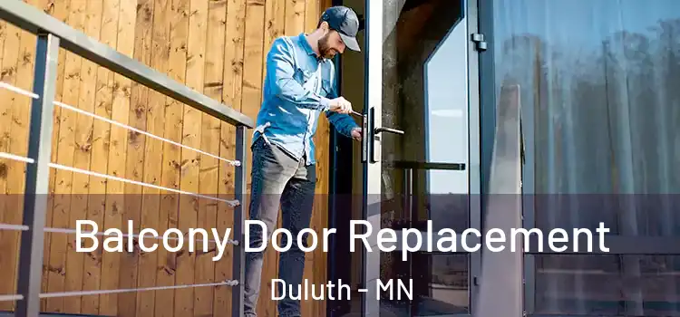  Balcony Door Replacement Duluth - MN