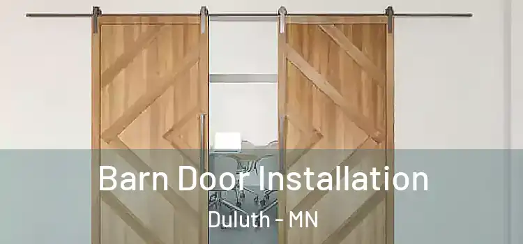 Barn Door Installation Duluth - MN