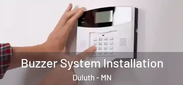  Buzzer System Installation Duluth - MN