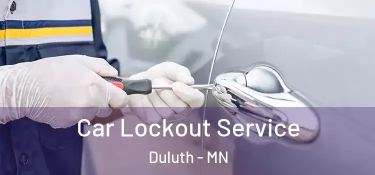  Car Lockout Service Duluth - MN