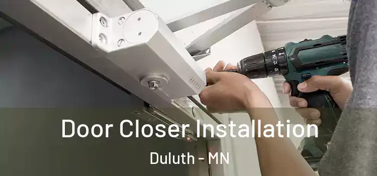 Door Closer Installation Duluth - MN