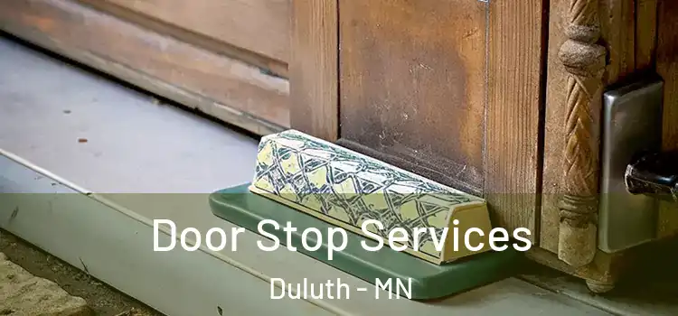  Door Stop Services Duluth - MN