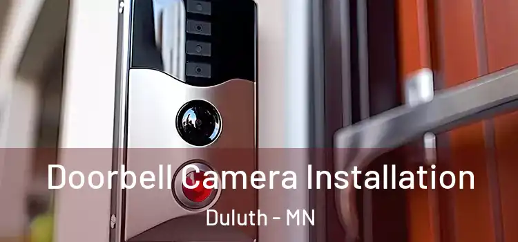  Doorbell Camera Installation Duluth - MN