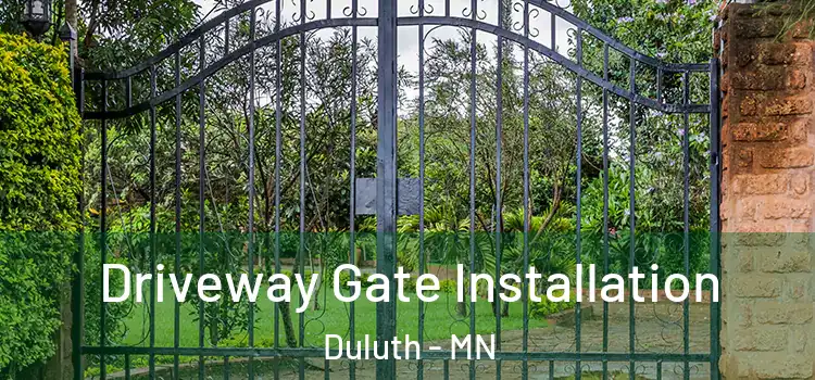 Driveway Gate Installation Duluth - MN