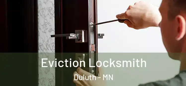  Eviction Locksmith Duluth - MN