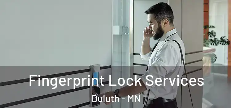 Fingerprint Lock Services Duluth - MN