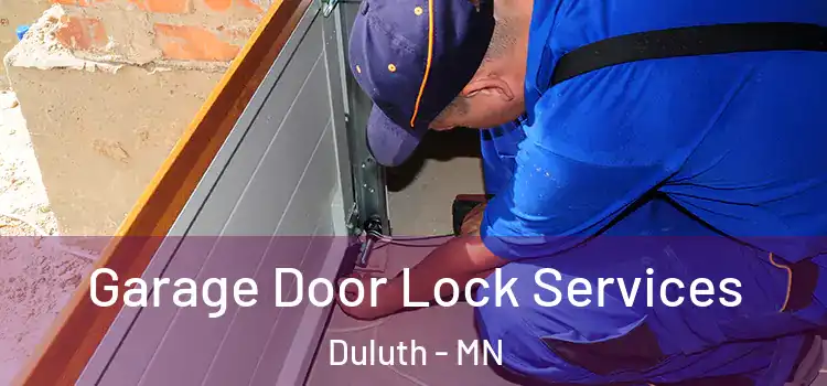  Garage Door Lock Services Duluth - MN