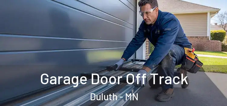  Garage Door Off Track Duluth - MN