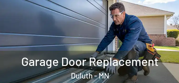  Garage Door Replacement Duluth - MN