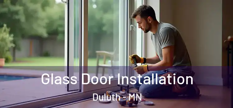 Glass Door Installation Duluth - MN