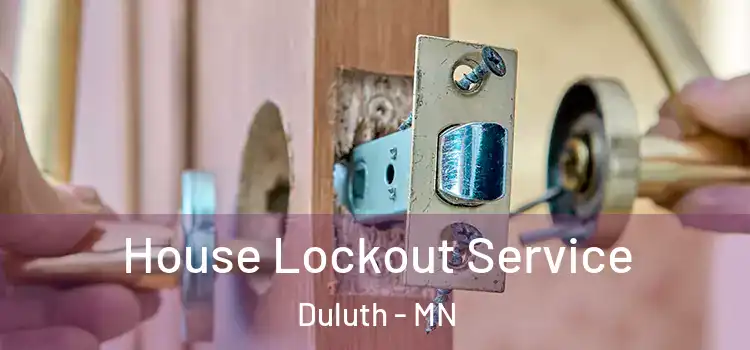  House Lockout Service Duluth - MN