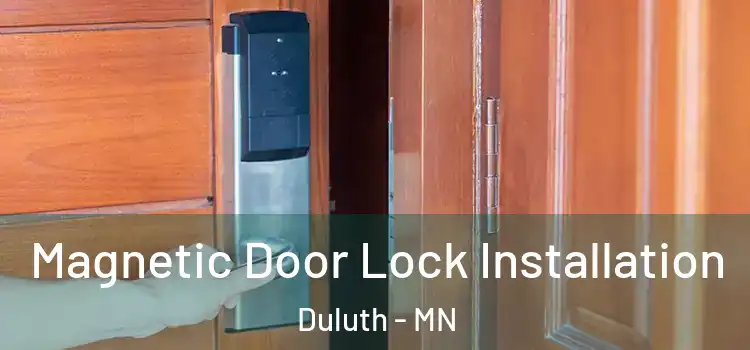  Magnetic Door Lock Installation Duluth - MN
