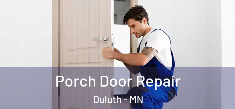  Porch Door Repair Duluth - MN