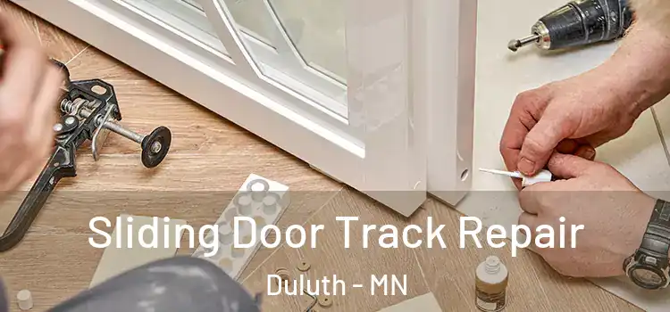 Sliding Door Track Repair Duluth - MN